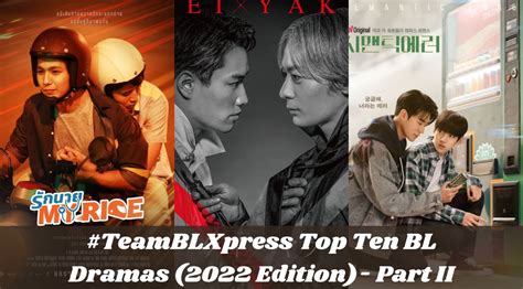 Teamblxpress Top Ten Bl Dramas 2022 Edition Part Ii The Bl Xpress